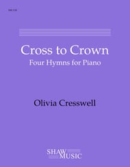 Cross to Crown: Four Hymns for Piano piano sheet music cover Thumbnail